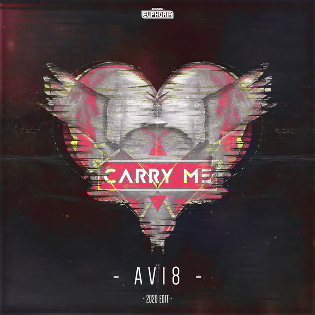 Carry Me - 2020 Edit by Avi8 - Euphoric Hardstyle cover art