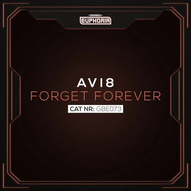 Forget Forever - Radio Edit by Avi8 - Euphoric Hardstyle cover art