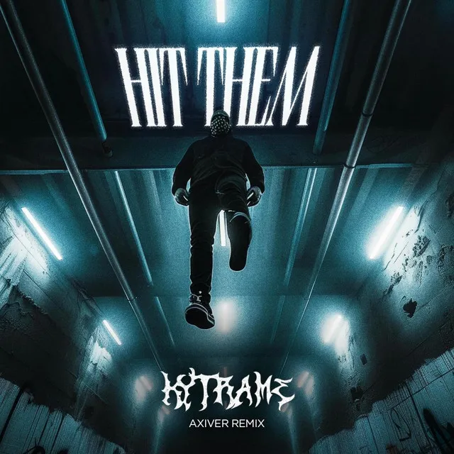 Hit Them - Axiver Remix by Axiver, Kytrame - Hard Techno cover art