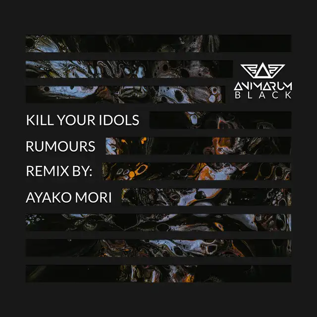 Rumours - Ayako Mori Remix by Ayako Mori, Kill Your Idols - Hard Techno cover art