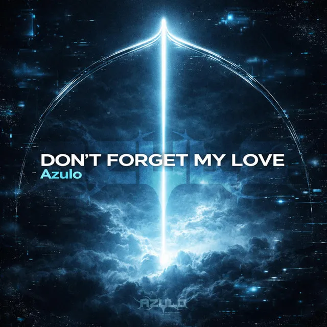 Don't Forget My Love by Azulo - Hard Techno cover art