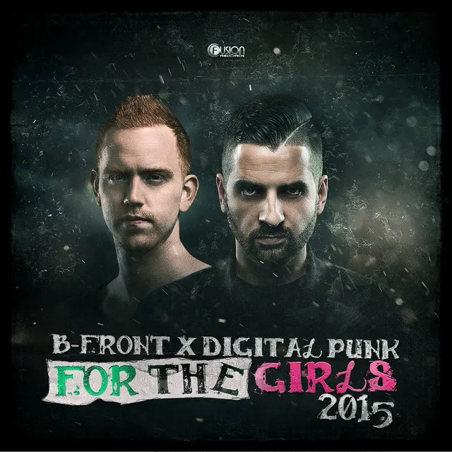 For The Girls 2015 - Original Mix by B-Front, Digtal Punk - Hardstyle cover art
