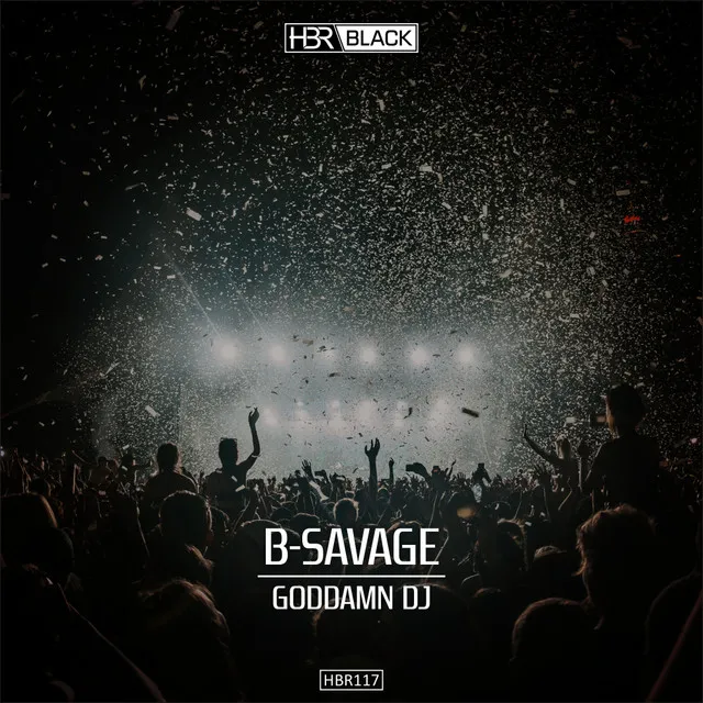 Goddamn DJ - Hard Mix by B-Savage - Hardstyle cover art