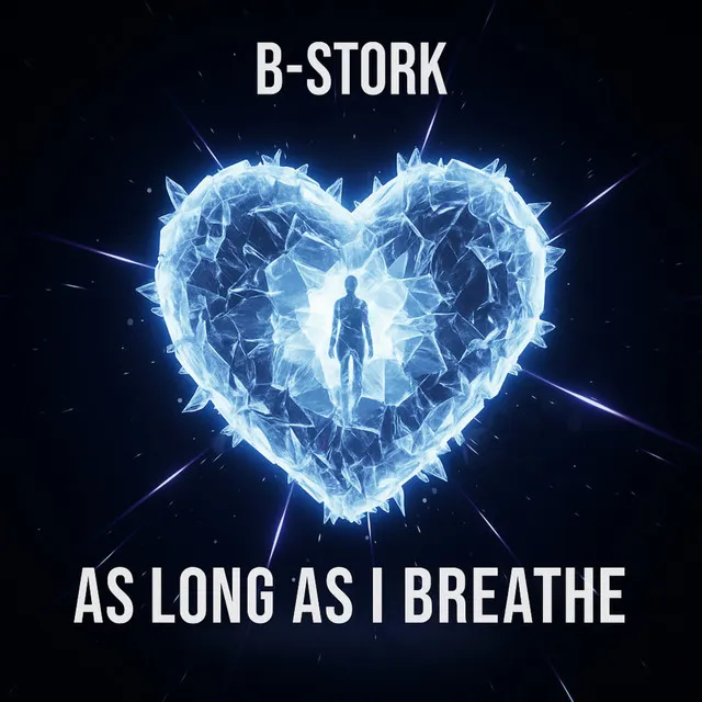 As Long as I Breathe by B-Stork - Hardstyle cover art