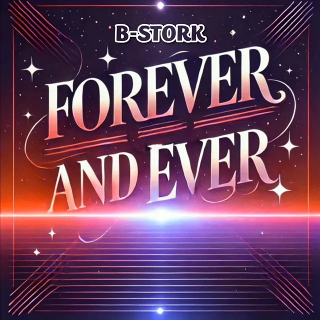 Forever and Ever - Radio Mix by B-Stork - Hardstyle cover art