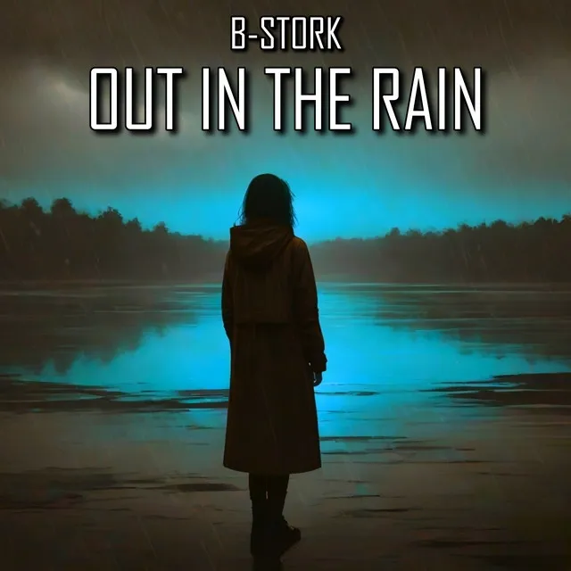 Out in the Rain - Radio Mix by B-Stork - Hardstyle cover art