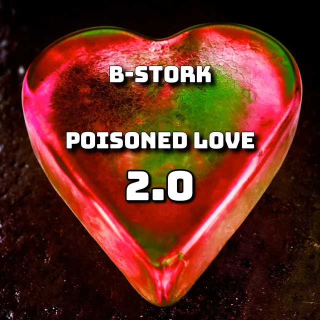 Poisoned Love 2.0 - Extended Mix by B-Stork - Hardstyle cover art