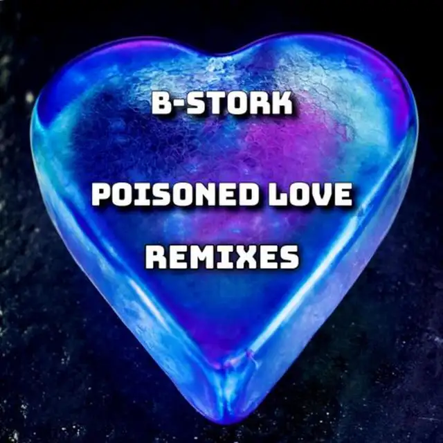 Poisoned Love - Progressive House Version by B-Stork - Hardstyle cover art