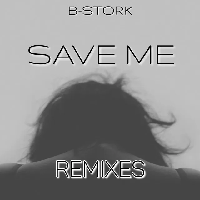 Save Me - Asbelz & Etrnalize Remix by B-Stork, Asbelz, Etrnalize - Hardstyle cover art
