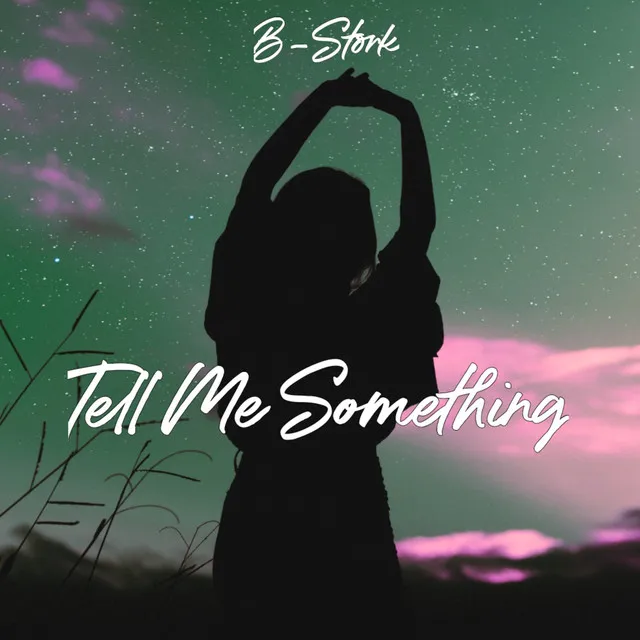 Tell Me Something - Radio Mix by B-Stork - Hardstyle cover art