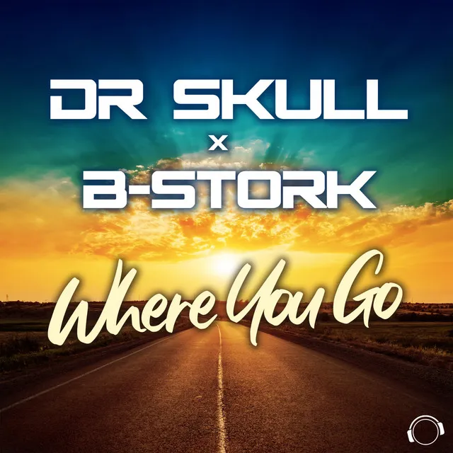 Where You Go - Radio Edit by B-Stork, Dr Skull - Hardstyle cover art