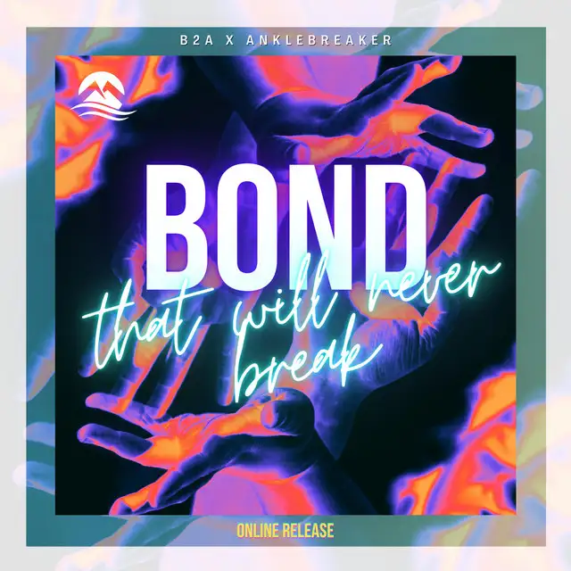 Bond (that will never break) by B2A, Anklebreaker - Hardstyle cover art