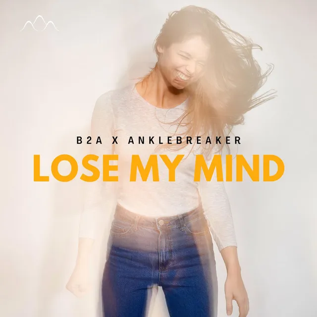 Lose My Mind - Radio Edit by B2A, Anklebreaker - Hardstyle cover art
