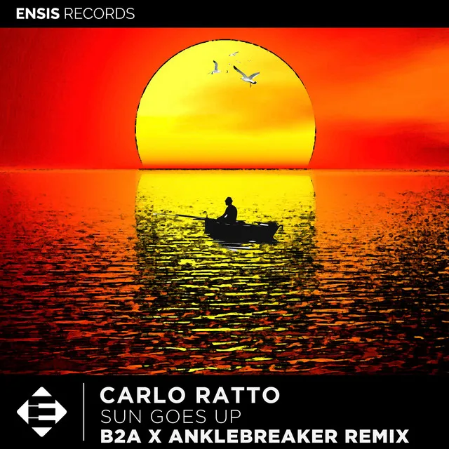 Sun Goes Up - B2A x Anklebreaker Remix by B2A, Anklebreaker, Carlo Ratto - Hardstyle cover art