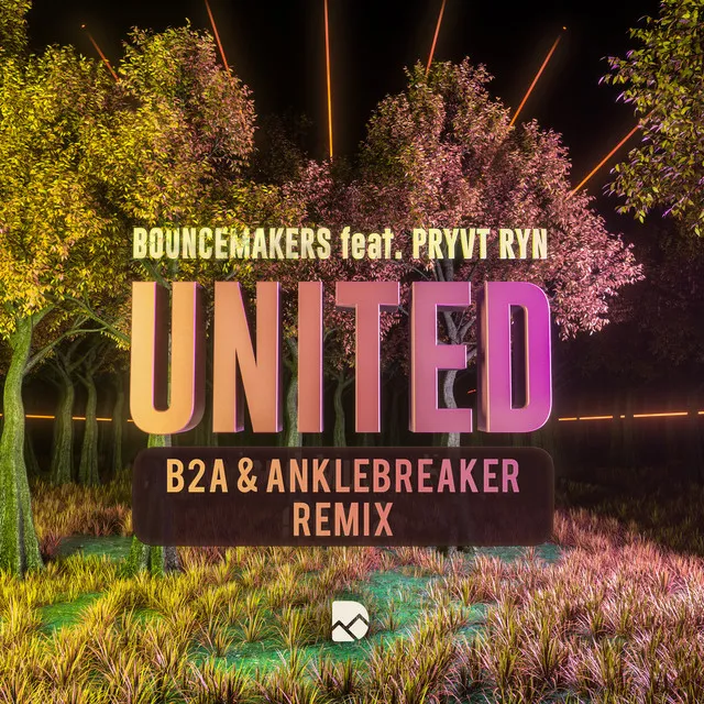 United - B2A & Anklebreaker Remix by B2A, Anklebreaker, PRYVT RYN, BounceMakers - Hardstyle cover art