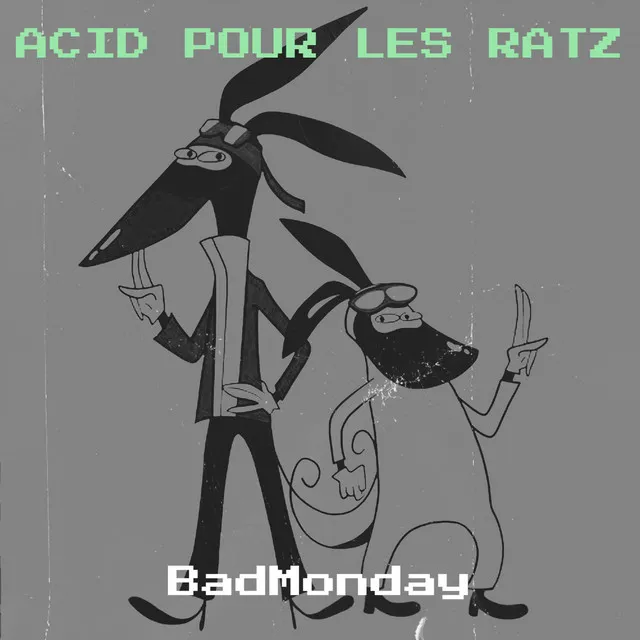 Acid pour les Ratz by BadMonday - Hard Techno cover art