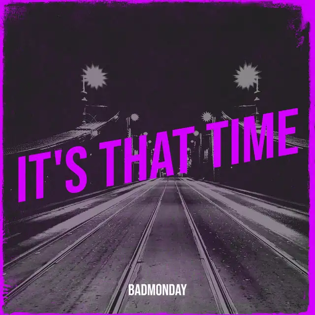 It's That Time by BadMonday - Hard Techno cover art
