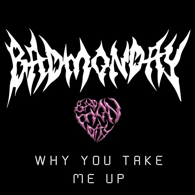 WHY YOU TAKE ME UP by BadMonday - Hard Techno cover art