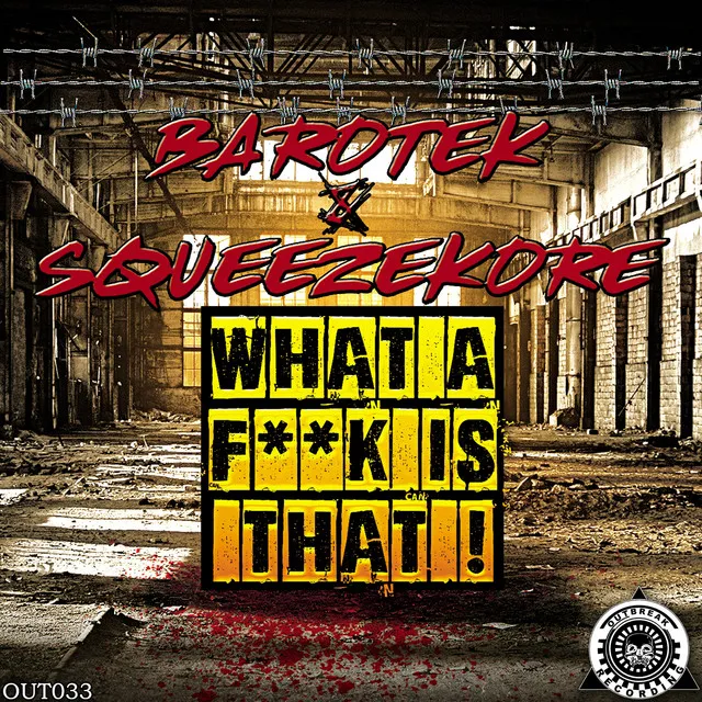 What A Fuck Is That! by Barotek, Squeezekore - Frenchcore cover art