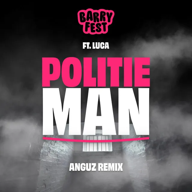 Politieman - Anguz Remix by Barry Fest, ANGUZ, Luca - Hardstyle cover art