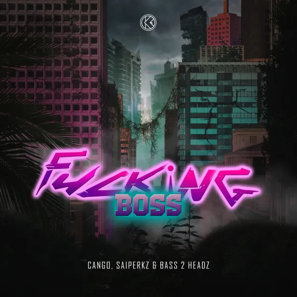 Fucking Boss by Bass 2 Headz, CANGO, Saiperkz - Hardstyle cover art