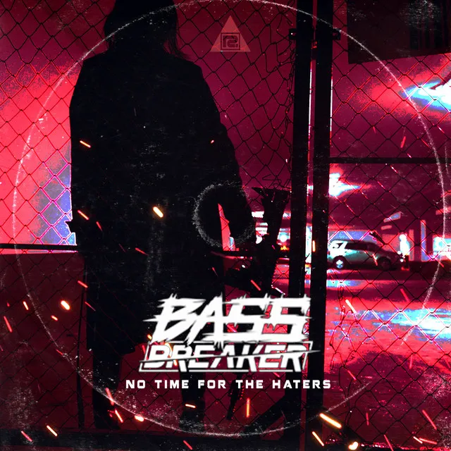 No Time For The Haters by Bass Breaker - Hardstyle cover art