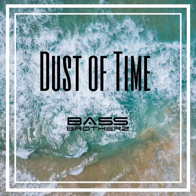 Dust of Time by Bass Brotherz - Hardstyle cover art
