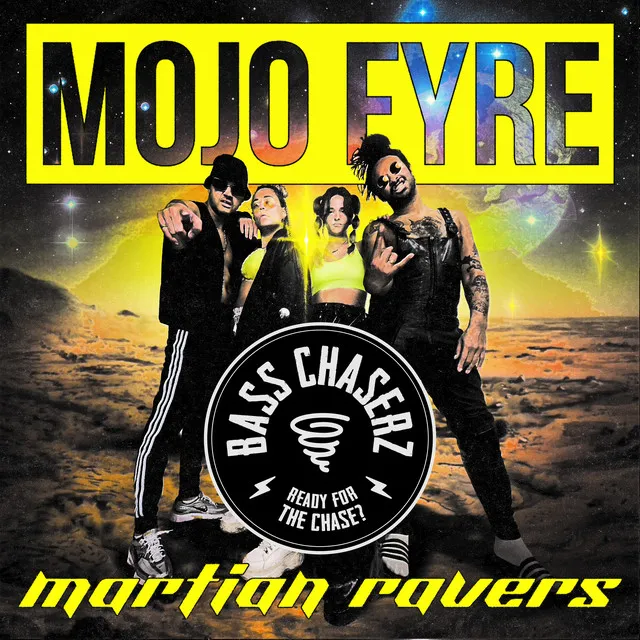 Martian Ravers - Bass Chaserz Remix by Bass Chaserz, MOJO FYRE - Rawstyle cover art