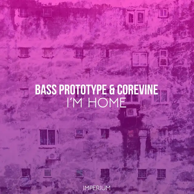 I'm Home - Original Mix by Bass Prototype, Corevine - Frenchcore cover art