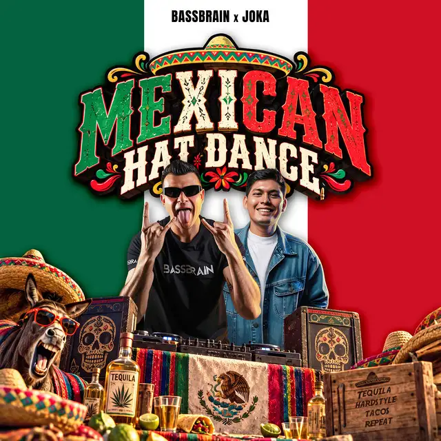 Mexican Hat Dance by Bassbrain, JOKA - Hardstyle cover art