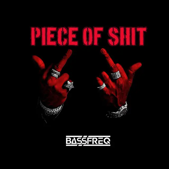 Piece Of Shit by Bassfreq - Hardstyle cover art