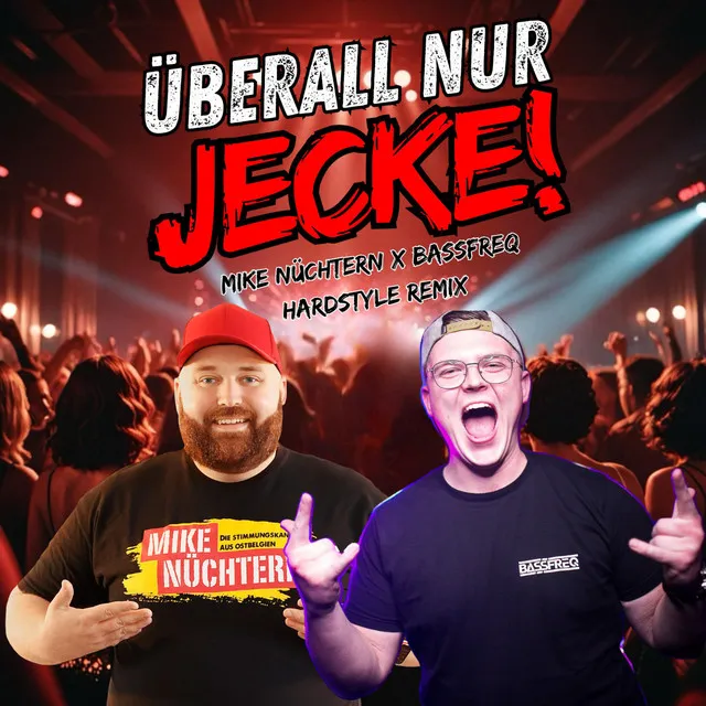 Überall nur Jecke - BASSFREQ Remix by Bassfreq, Mike Nüchtern - Hardstyle cover art