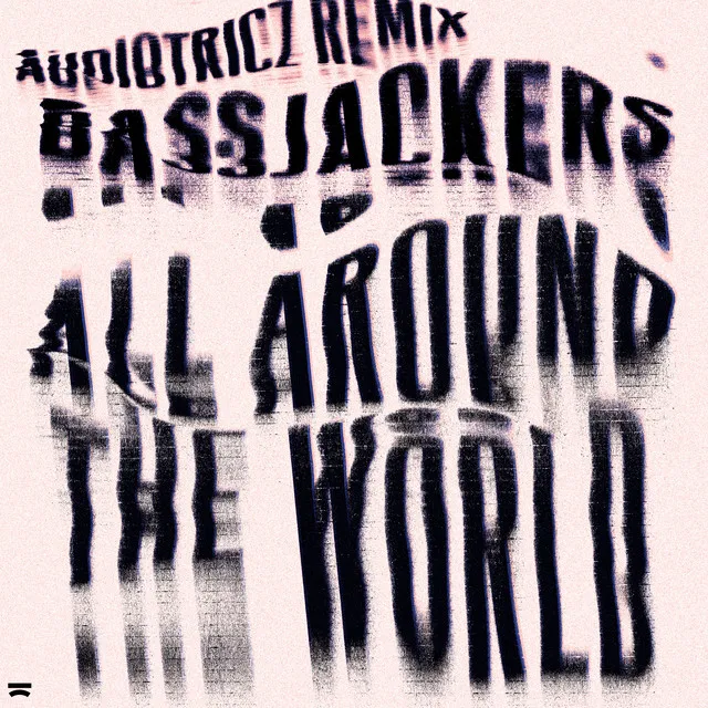 All Around The World (La La La La La) - Audiotricz Remix by Bassjackers, Audiotricz - Hardstyle cover art