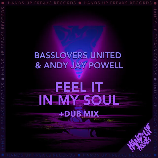 Feel It in My Soul - Dub Mix by Basslovers United, Andy Jay Powell - Hardstyle cover art