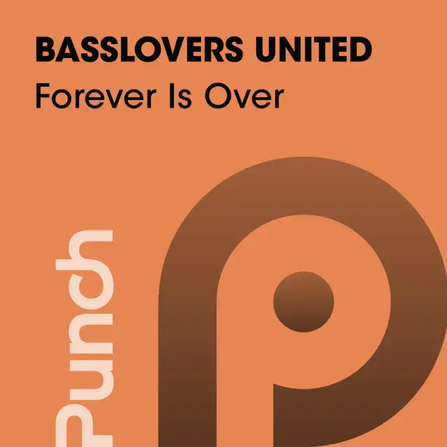 Forever Is Over - Radio Edit by Basslovers United - Hardstyle cover art