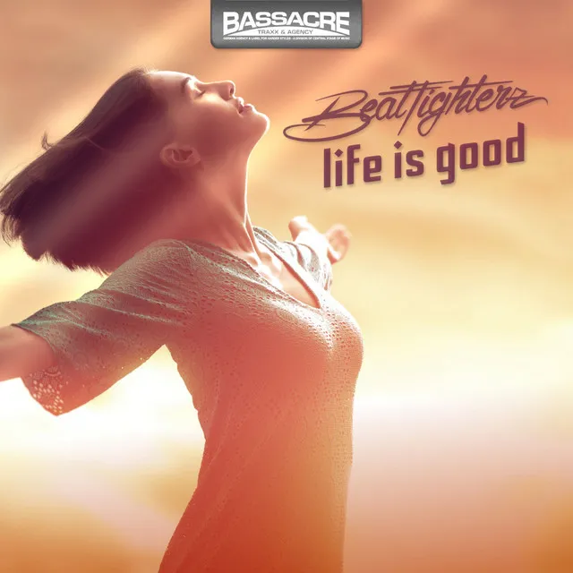 Life Is Good - Original Mix by Beatfighterz - Hardstyle cover art