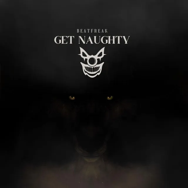 GET NAUGHTY by Beatfreak - Rawstyle cover art