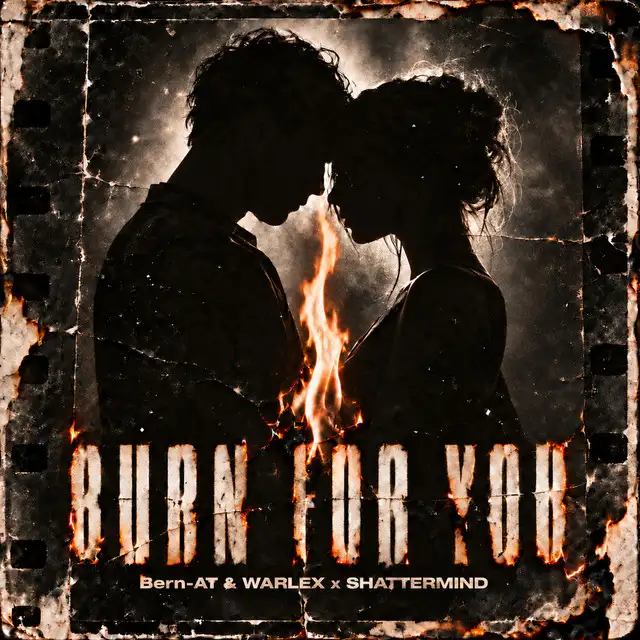 BURN FOR YOU by Bern-AT & WARLEX, SHATTERMIND - Hardstyle cover art