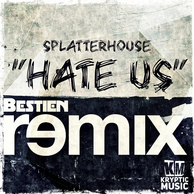 Hate Us - Bestien Remix by Bestien, Splatterhouse - Hardstyle cover art