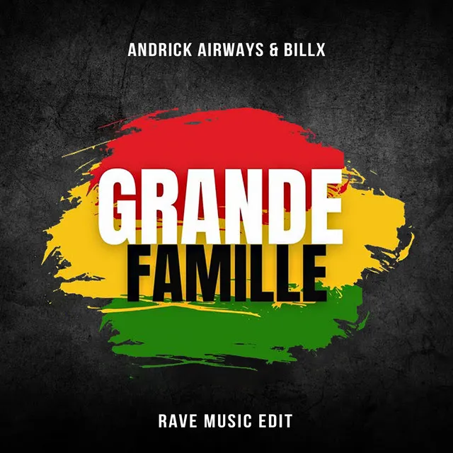 Andrick Airways & Billx - Grande famille - Rave music edit by Billx, Andrick Airways - Frenchcore cover art