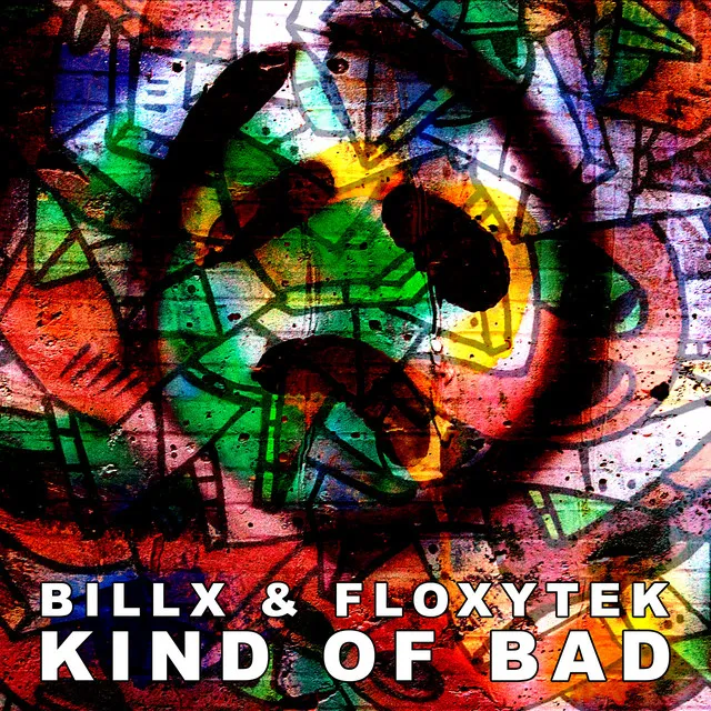 Kind of Bad by Billx, Floxytek - Frenchcore cover art