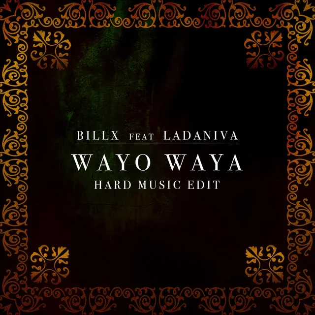 Wayo Waya - hard music edit by Billx, Ladaniva - Frenchcore cover art