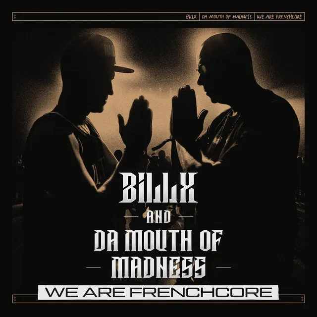 We are Frenchcore by Billx, Da Mouth of Madness - Frenchcore cover art