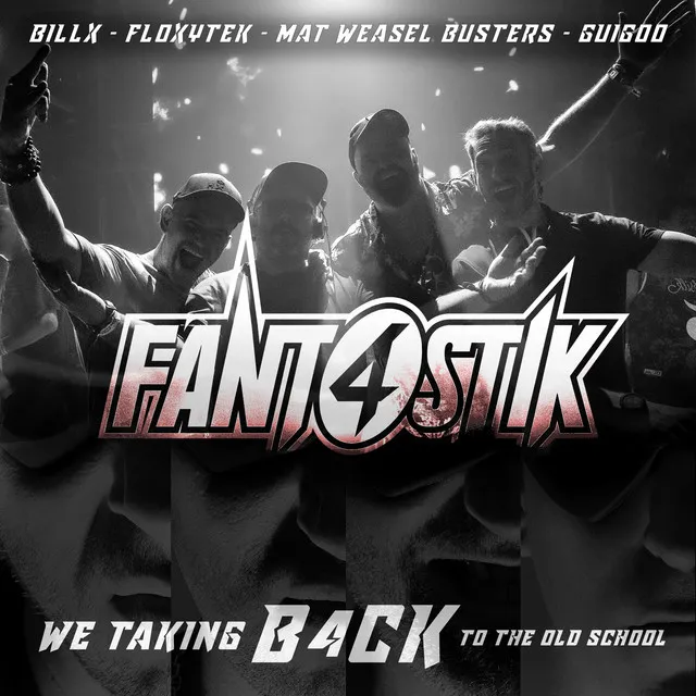 We taking b4ck to the oldschool by Billx, Guigoo, Floxytek, Mat Weasel Busters, Fant4stik - Frenchcore cover art