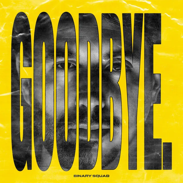 Goodbye. by Binary Squad - Hard Techno cover art
