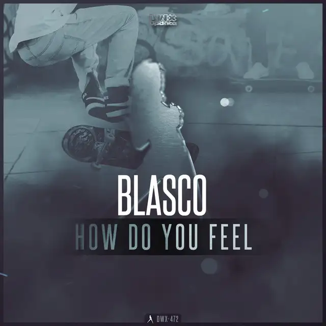 How Do You Feel by Blasco - Hardstyle cover art