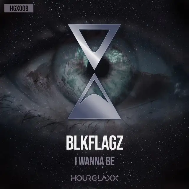 I Wanna Be by BLKFLAGZ - Hardstyle cover art