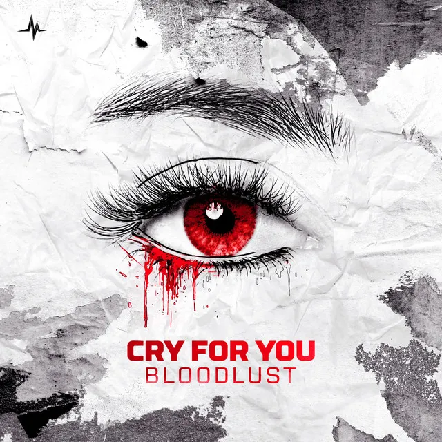 Cry For You by Bloodlust - Rawstyle cover art