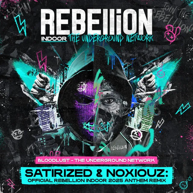 The Underground Network (Official REBELLiON Indoor 2025 Anthem) - Satirized & Noxiouz Remix by Bloodlust, Noxiouz, Satirized - Uptempo cover art