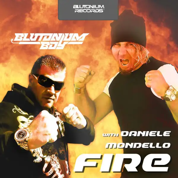Fire - Blutonium Boy Reverze Bass Mix by Blutonium Boy, Daniele Mondello - Hardstyle cover art